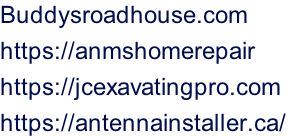Buddysroadhouse.com  https://anmshomerepair https://jcexavatingpro.com https://antennainstaller.ca/